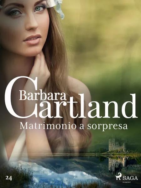 Matrimonio a sorpresa (La collezione eterna di Barbara Cartland 24) af Barbara Cartland