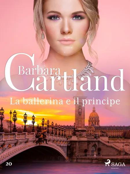 La ballerina e il principe (La collezione eterna di Barbara Cartland 20) af Barbara Cartland