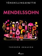 Tónsnillingaþættir: Mendelssohn