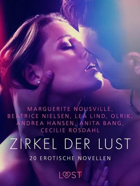 Zirkel der Lust - 20 erotische Novellen af Andrea Hansen