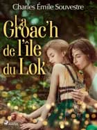 La Groac’h de l’île du Lok