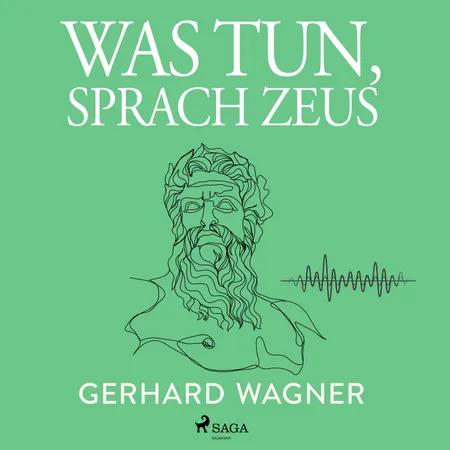 Was tun, sprach Zeus af Gerhard Wagner