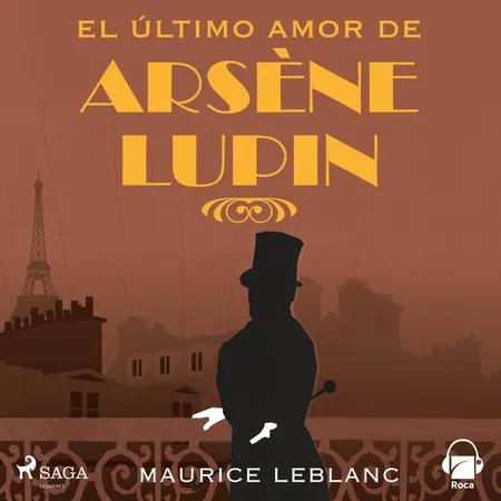 El último amor de Arsène Lupin af Maurice Leblanc