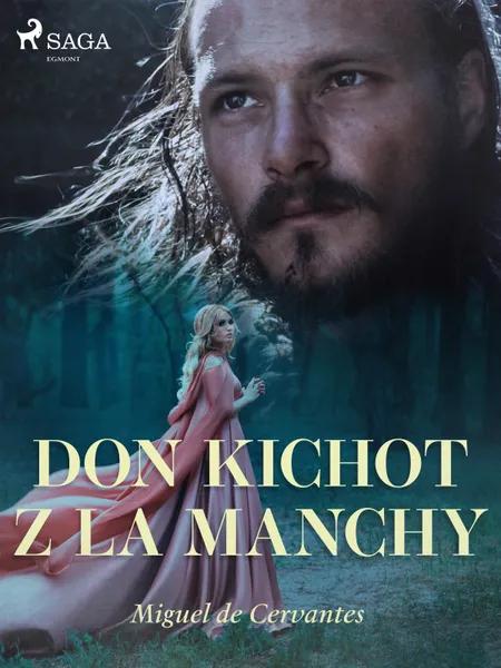 Don Kichot z La Manchy af Miguel de Cervantes Saavedra
