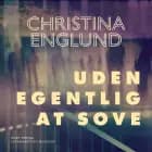 Uden egentlig at sove