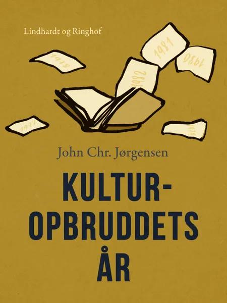 Kulturopbruddets år af John Chr. Jørgensen