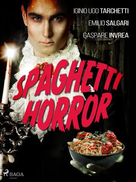 Spaghetti horror af Iginio Ugo Tarchetti
