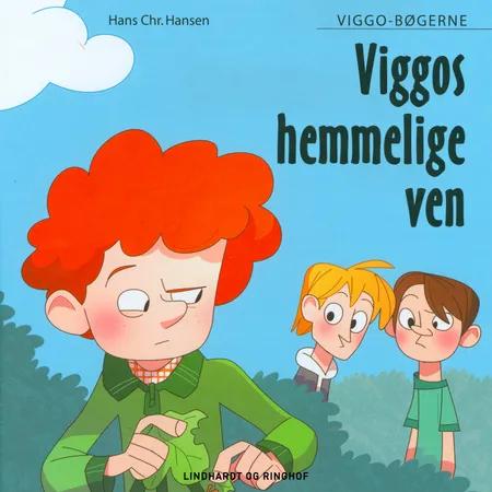 Viggos hemmelige ven af Hans Christian Hansen