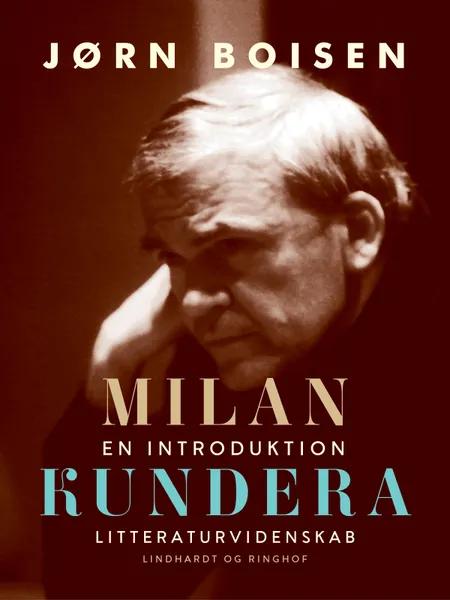 Milan Kundera. En introduktion af Jørn Boisen