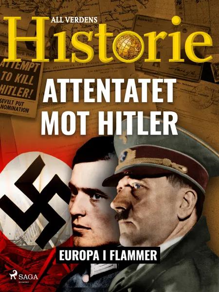 Attentatet mot Hitler af All Verdens Historie