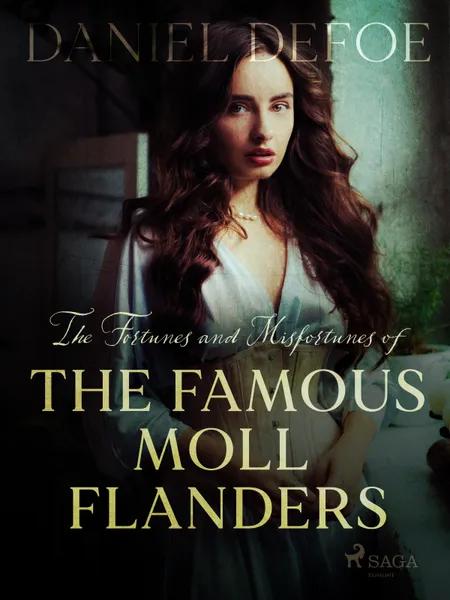 The Fortunes and Misfortunes of The Famous Moll Flanders af Daniel Defoe