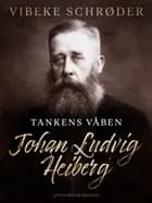 Tankens våben. Johan Ludvig Heiberg