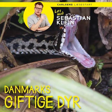Læs med Sebastian Klein: Danmarks giftigste dyr af Sebastian Klein