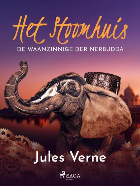 Het stoomhuis - De waanzinnige der Nerbudda af Jules Verne