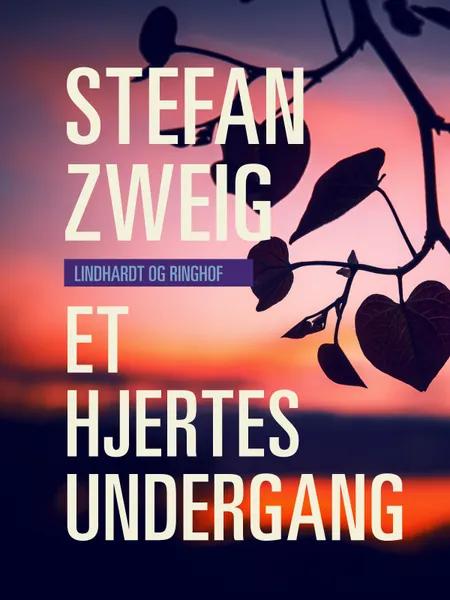 Et hjertes undergang af Stefan Zweig