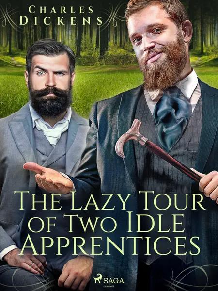 The Lazy Tour of Two Idle Apprentices af Charles Dickens