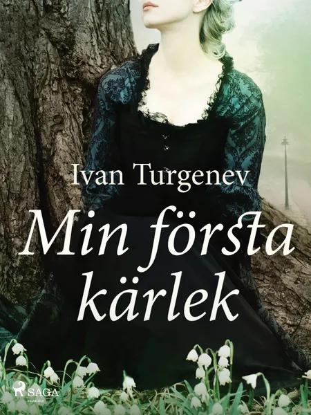 Min första kärlek af Ivan Turgenev