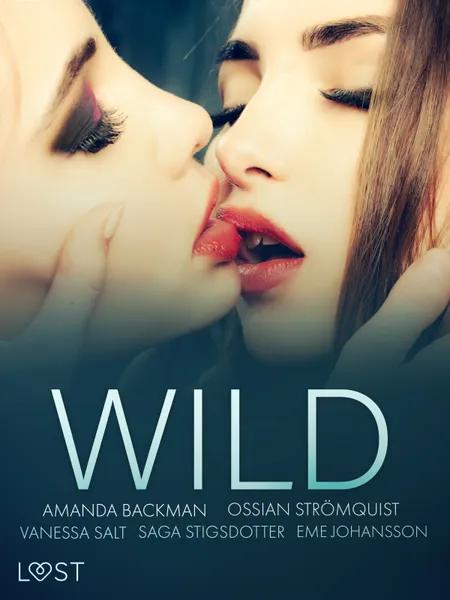 Wild: Eine glühend heiße Erotik-Sammlung af Vanessa Salt