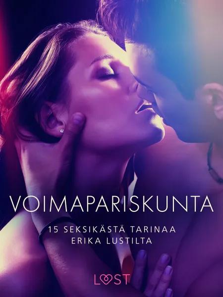Voimapariskunta - 15 seksikästä tarinaa Erika Lustilta af Olrik