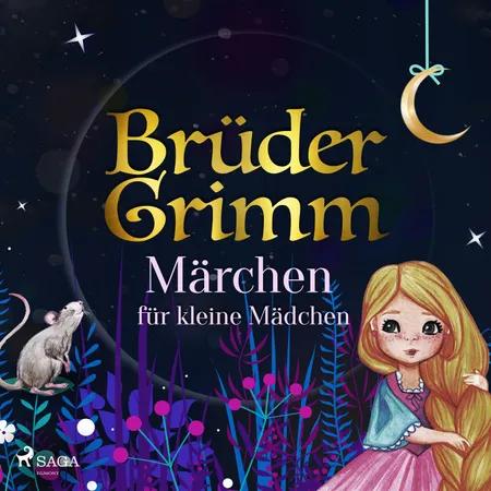 Brüder Grimms Märchen für kleine Mädchen af Brüder Grimm
