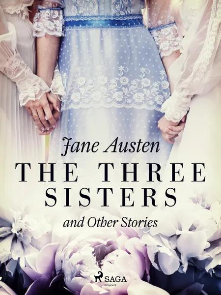 The Three Sisters and Other Stories af Jane Austen