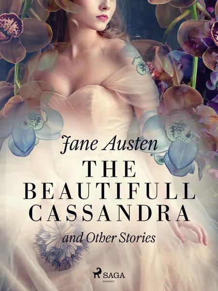 The Beautifull Cassandra and Other Stories af Jane Austen