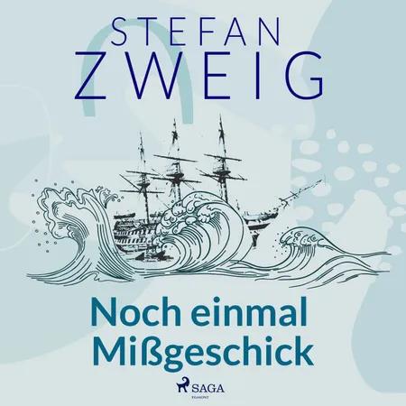 Noch einmal Mißgeschick af Stefan Zweig