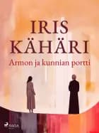 Armon ja kunnian portti