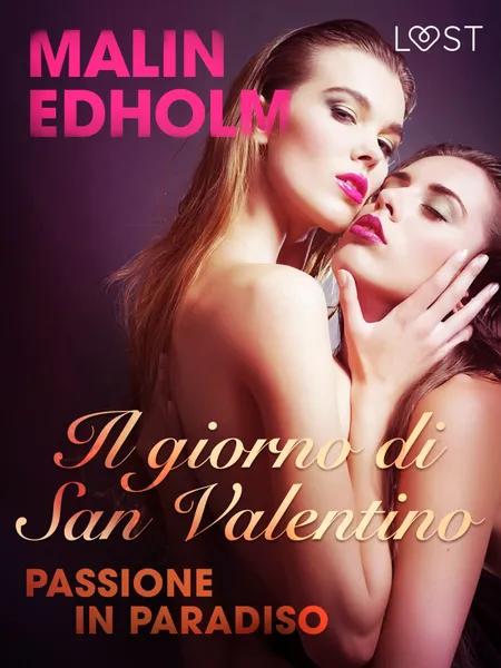 Il giorno di San Valentino: Passione in Paradiso - breve racconto erotico af Malin Edholm