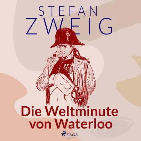 Die Weltminute von Waterloo af Stefan Zweig