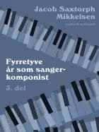 Fyrretyve år som sangerkomponist. 3. del