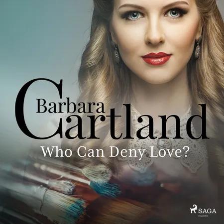 Who Can Deny Love? af Barbara Cartland