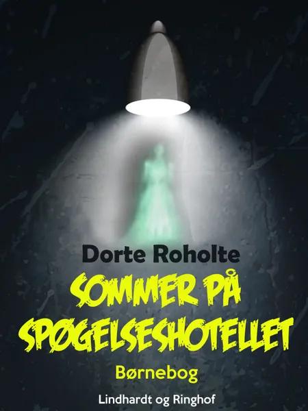 Sommer på spøgelseshotellet af Dorte Roholte