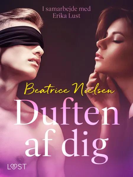 Duften af dig - erotisk novelle af Beatrice Nielsen