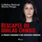 Rescapée du goulag chinois