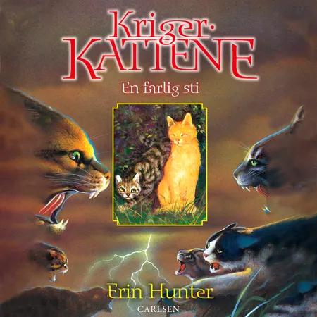 Krigerkattene (5): En farlig sti af Erin Hunter