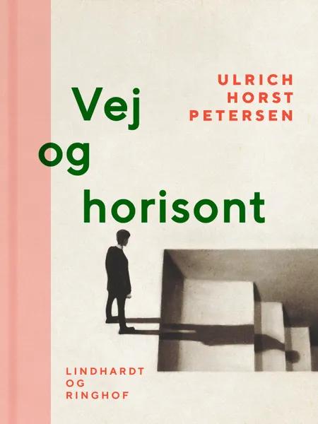 Vej og horisont af Ulrich Horst Petersen