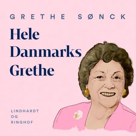 Hele Danmarks Grethe af Grethe Sønck