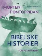 Bibelske historier. Fortalt for børn