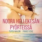 Noora hellekesän pyörteissä - eroottinen novelli