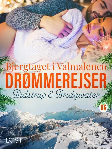 Drømmerejser 6: Bjergtaget i Valmalenco af Lise Bidstrup