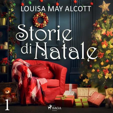 Storie di Natale - parte 1 af Louisa May Alcott