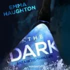 The Dark - Antarkis-Thriller