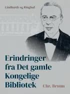 Erindringer fra Det gamle Kongelige Bibliotek