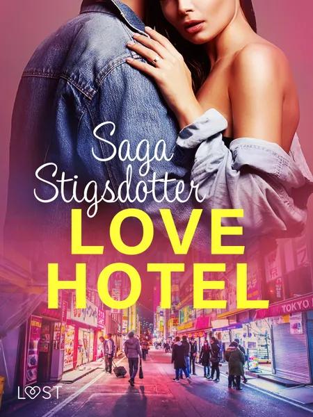 Love hotel - Erotisk novell af Saga Stigsdotter