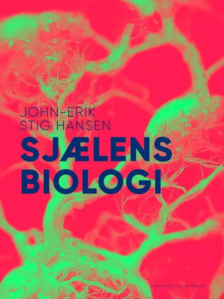 Sjælens biologi af John-Erik Stig Hansen
