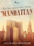 En las aguas del viejo Manhattan