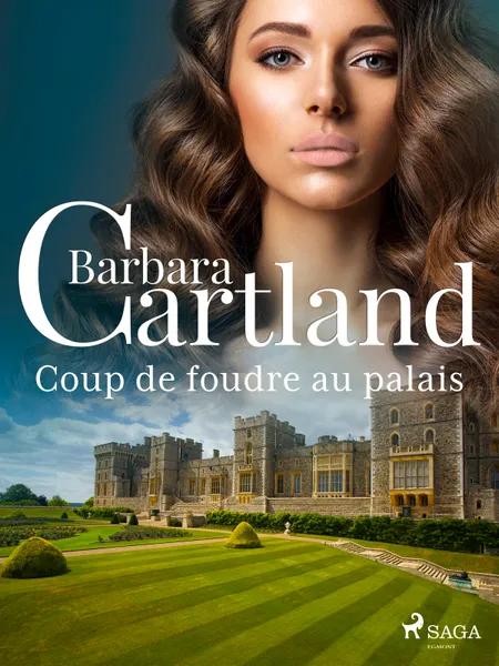 Coup de foudre au palais af Barbara Cartland
