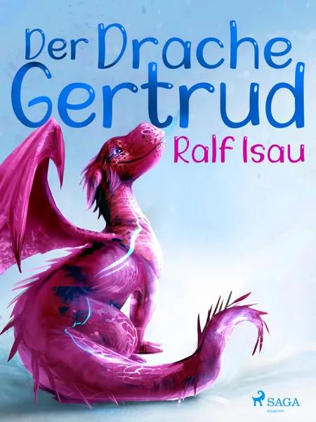 Der Drache Gertrud af Ralf Isau