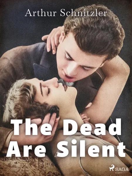 The Dead Are Silent af Arthur Schnitzler